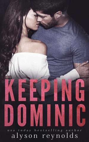 Keeping Dominic by Alyson Reynolds
