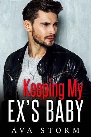 Keeping My Ex’s Baby by Ava Storm