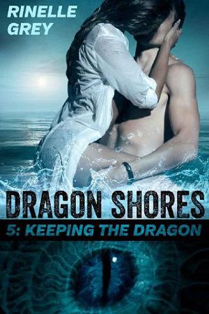 Keeping the Dragon by Rinelle Grey