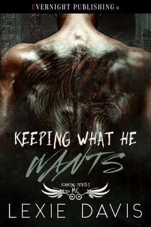 Keeping What He Wants by Lexie Davis