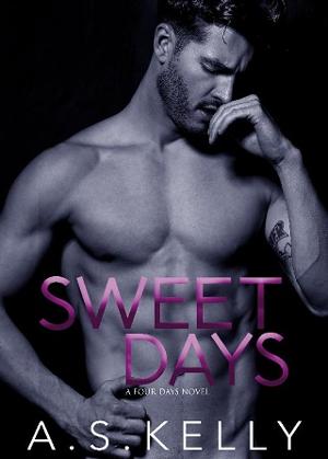 Sweet Days by A. S. Kelly