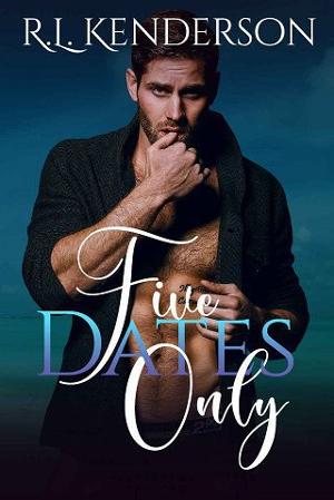 Five Dates Only by R.L. Kenderson