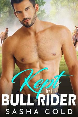 Kept by the Bull Rider by Sasha Gold