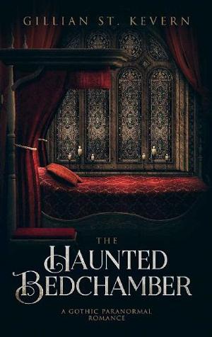 The Haunted Bedchamber by Gillian St. Kevern