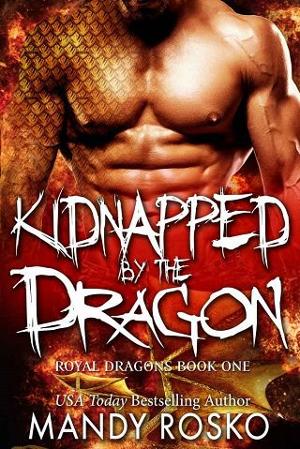 Kidnapped by the Dragon by Mandy Rosko