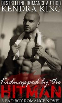 Kidnapped by the Hitman by Kendra King
