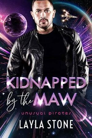 Kidnapped By the Maw by Layla Stone