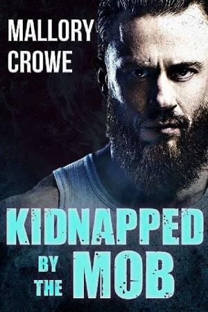 Kidnapped By the Mob by Mallory Crowe