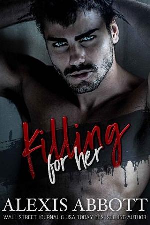 Killing for Her by Alexis Abbott