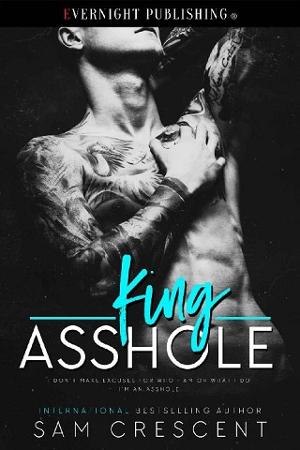 King A$$hole by Sam Crescent