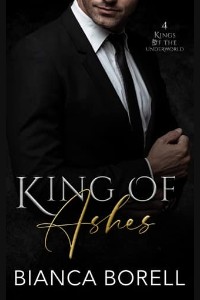 King of Ashes by Bianca Borell