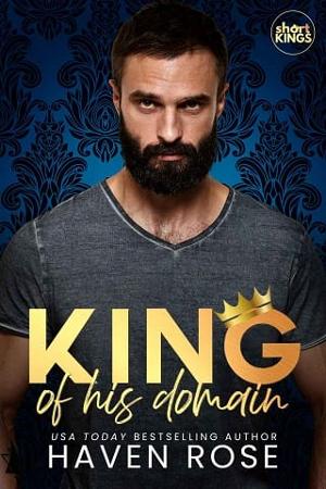 King of His Domain by Haven Rose