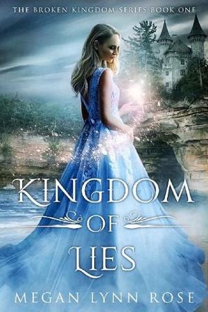 Kingdom of Lies by Megan Lynn Rose