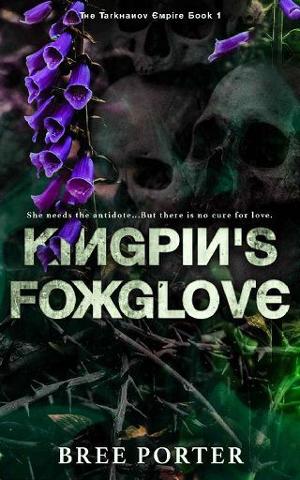 Kingpin’s Foxglove by Bree Porter
