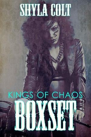 Kings of Chaos Box Set by Shyla Colt