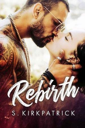 Rebirth by S. Kirkpatrick