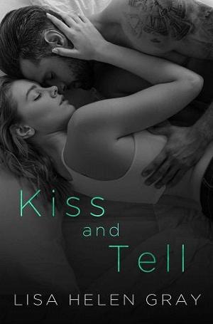 Kiss and Tell by Lisa Helen Gray