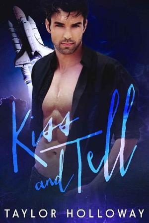 Kiss and Tell by Taylor Holloway