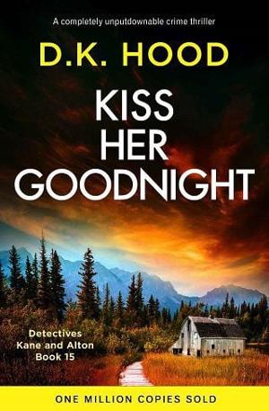 Kiss Her Goodnight by D.K. Hood