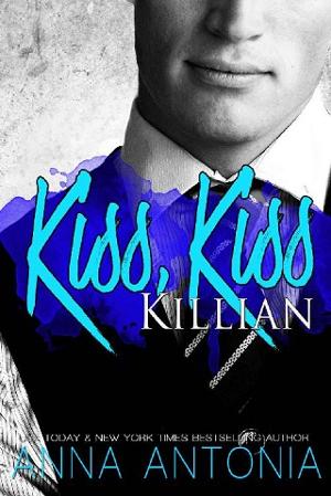 Kiss, Kiss Killian by Anna Antonia