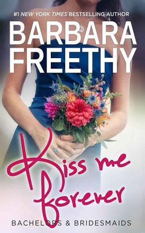 Kiss Me Forever by Barbara Freethy