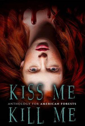 Kiss Me, Kill Me by Yolanda Olson
