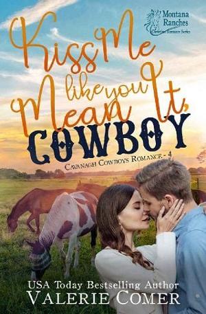 Kiss Me Like You Mean It, Cowboy by Valerie Comer