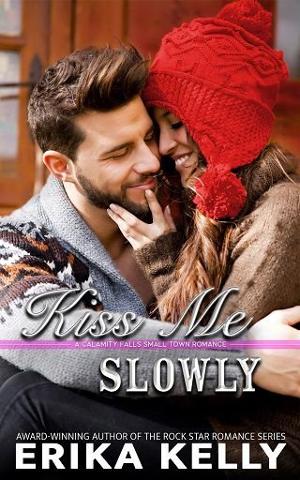 Kiss Me Slowly by Erika Kelly