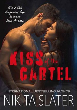 Kiss of the Cartel by Nikita Slater