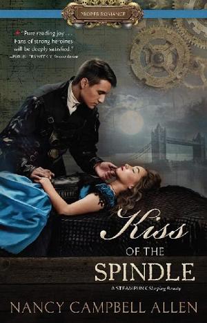 Kiss of the Spindle by Nancy Campbell Allen