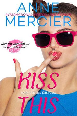Kiss This by Anne Mercier