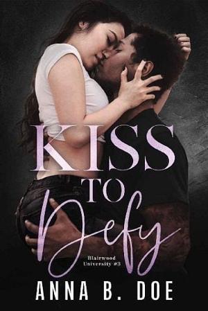 Kiss To Defy by Anna B. Doe