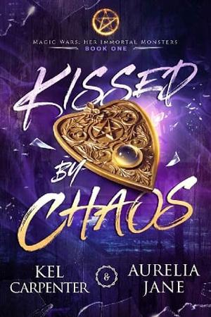 Kissed By Chaos by Kel Carpenter