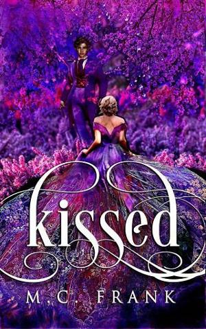 Kissed by M.C. Frank