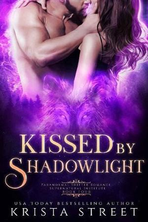 Kissed by Shadowlight by Krista Street