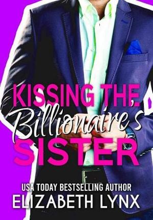 Kissing the Billionaire’s Sister by Elizabeth Lynx