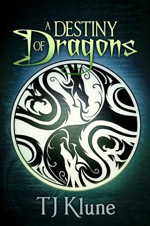 A Destiny of Dragons by T.J. Klune
