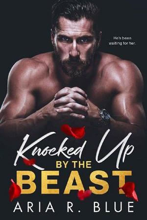 Knocked Up By the Beast by Aria R. Blue