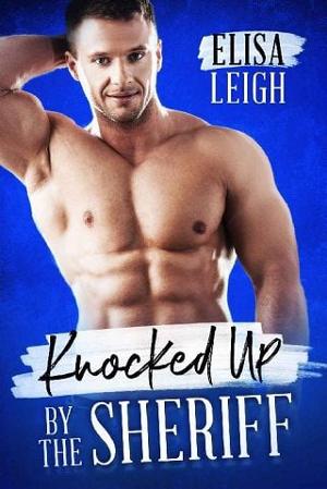 Knocked Up By the Sheriff by Elisa Leigh