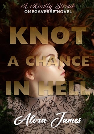 Knot a Chance in Hell by Alora James