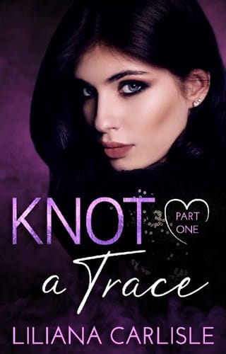 Knot A Trace, Part One by Liliana Carlisle