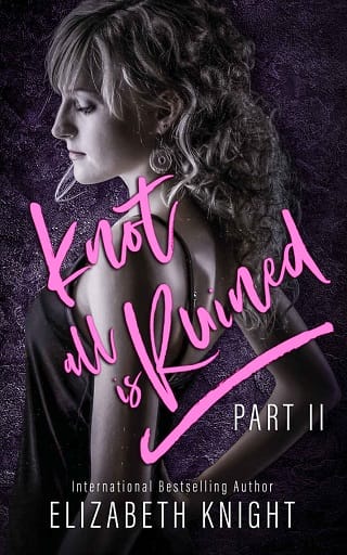 Knot All Is Ruined, Part 2 by Elizabeth Knight