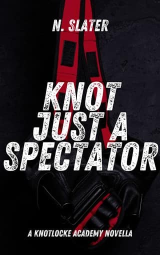Knot Just a Spectator by N. Slater