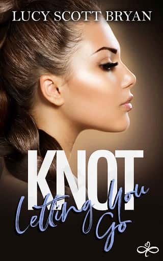 Knot Letting You Go by Lucy Scott Bryan
