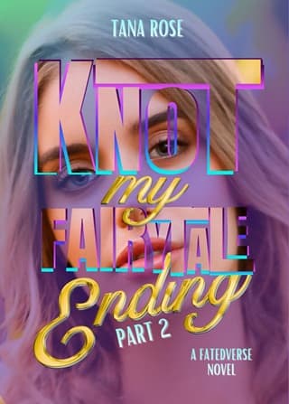 Knot My Fairytale Ending, Part 2 by Tana Rose