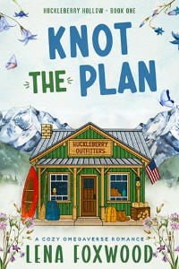 Knot the Plan by Lena Foxwood