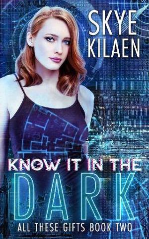 Know It in the Dark by Skye Kilaen