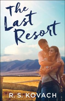 The Last Resort by R.S. Kovach