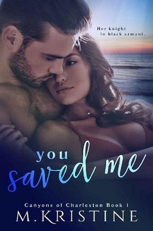 You Saved Me by M. Kristine