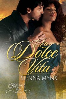 La Dolce Vita by Sienna Mynx